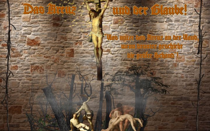 Das Kreuz und der Glaube!