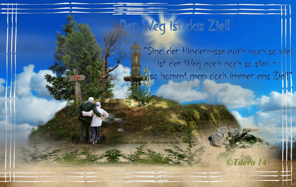 Der Weg ist das Ziel!