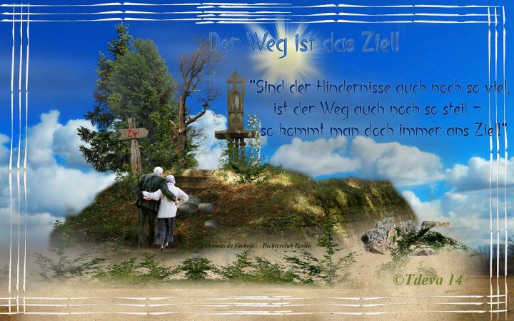 Der Weg ist das Ziel!