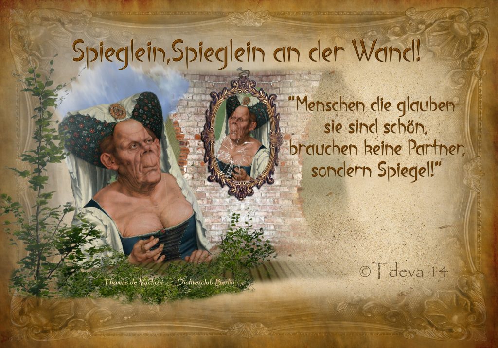 Spieglein, Spieglein an der Wand!