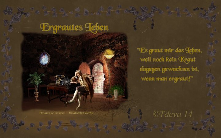 Ergrautes Leben