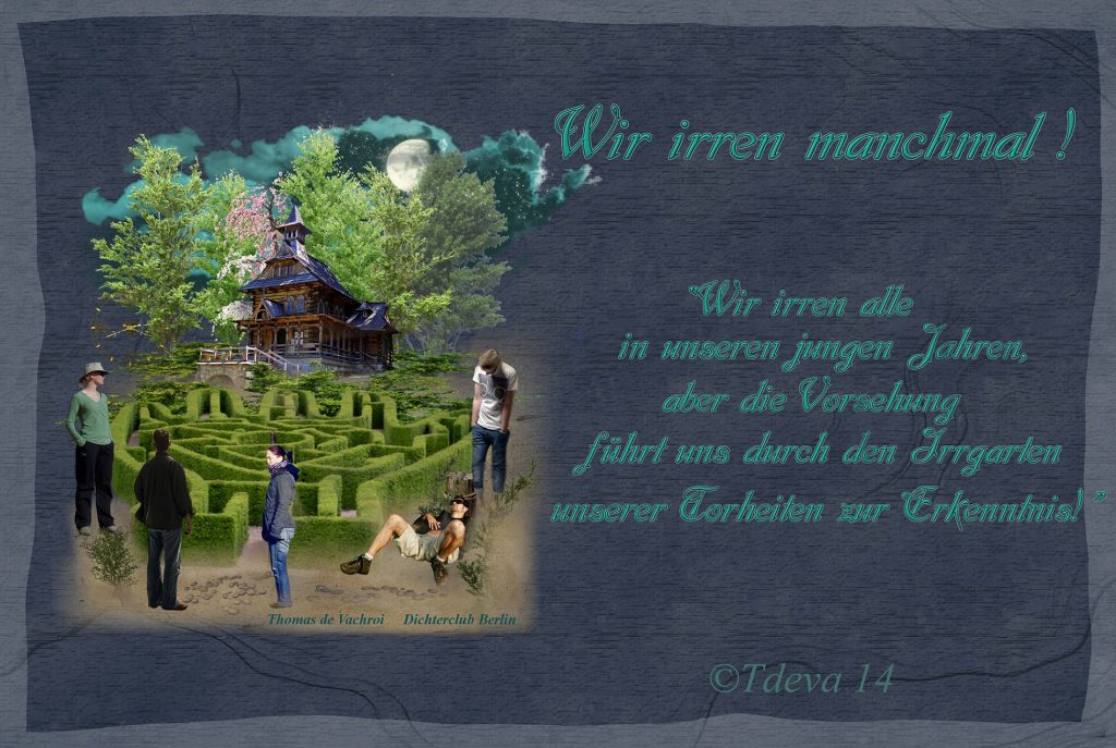 Wir irren manchmal…………