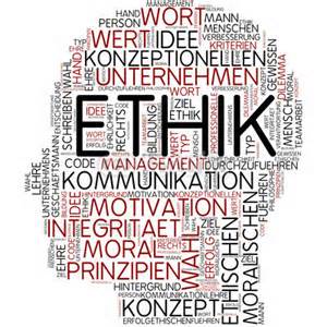 ETHIK IST FÜR MICH…………….