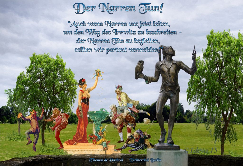 Der Narren Tun!