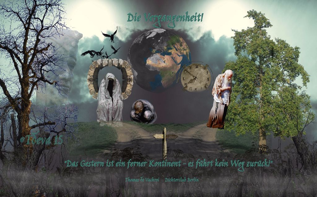 Die Vergangenheit!