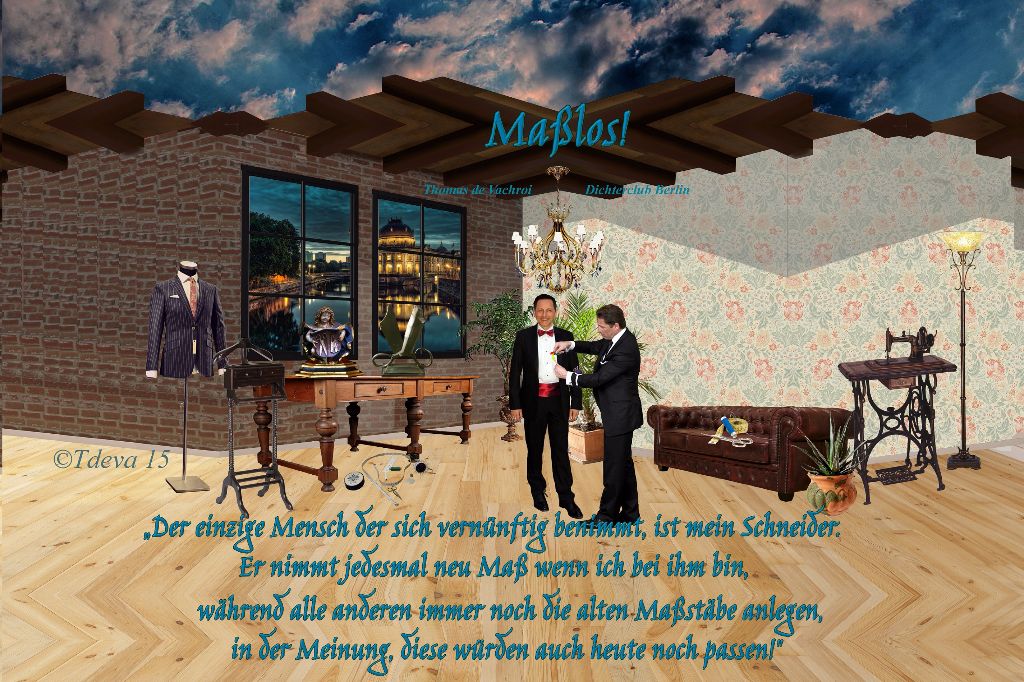 Maßlos!