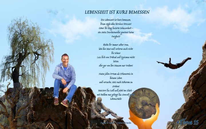 Lebenszeit ist kurz bemessen!