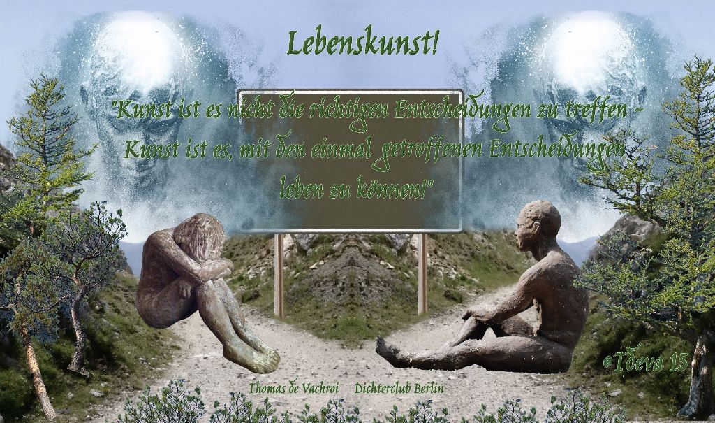 Lebenskunst!