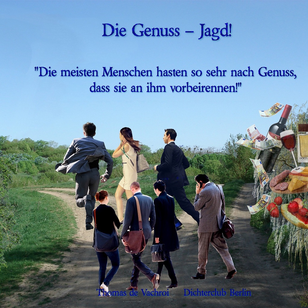 Die Genuss – Jagd!