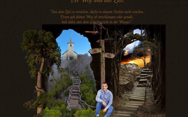 Der Weg und das Ziel!