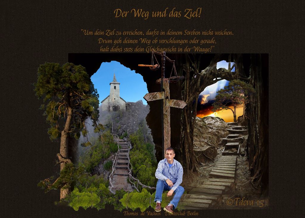 Der Weg und das Ziel!