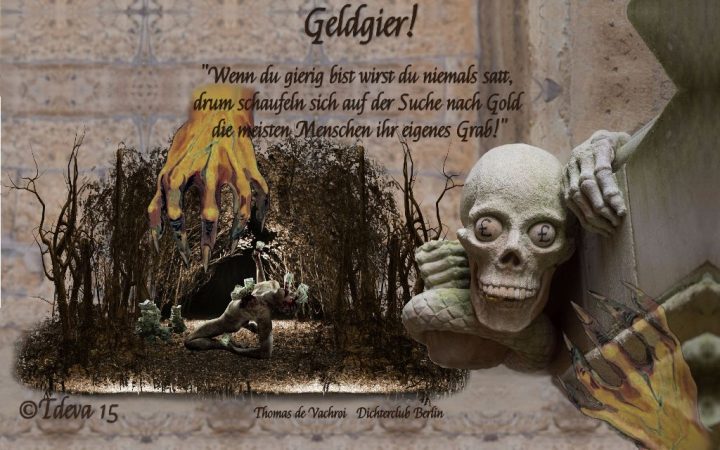 Habgier, Redlichkeit und Tugend!