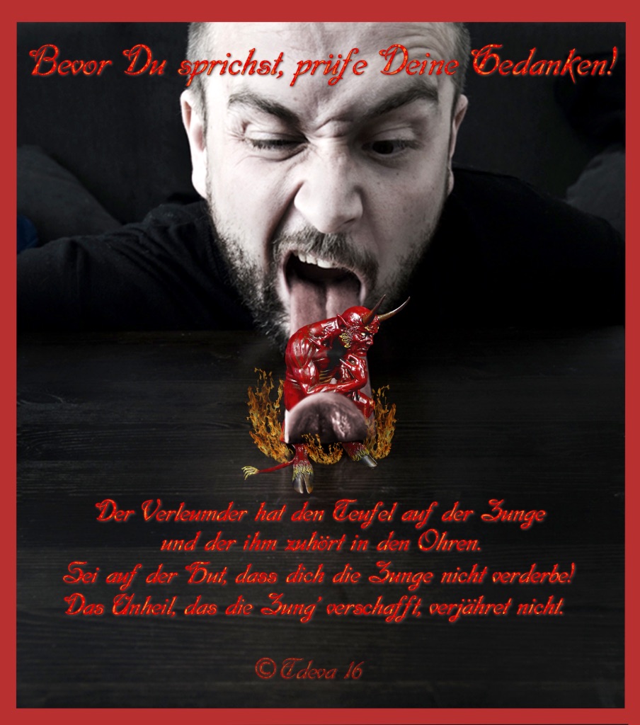 Bevor Du sprichst……..