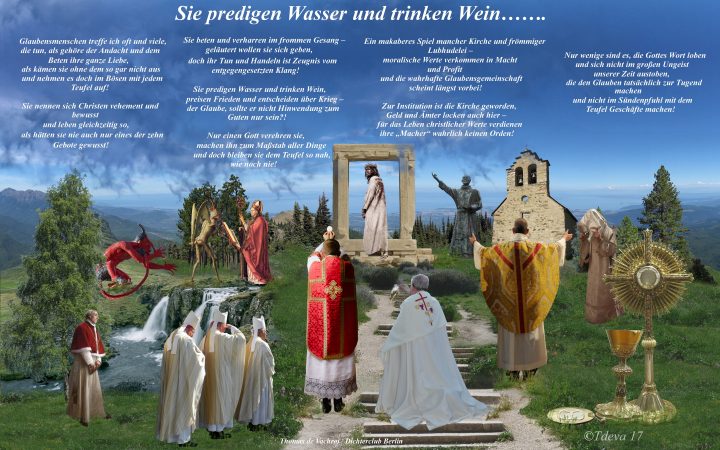 Sie predigen Wasser und trinken Wein……