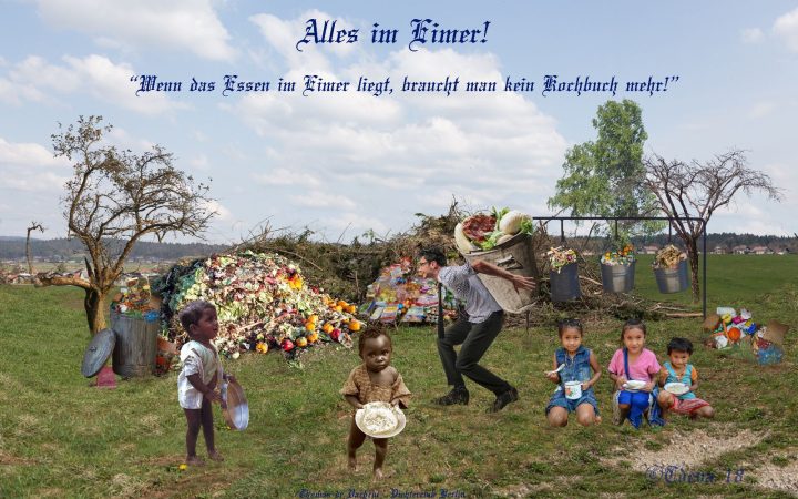 Alles im Eimer!